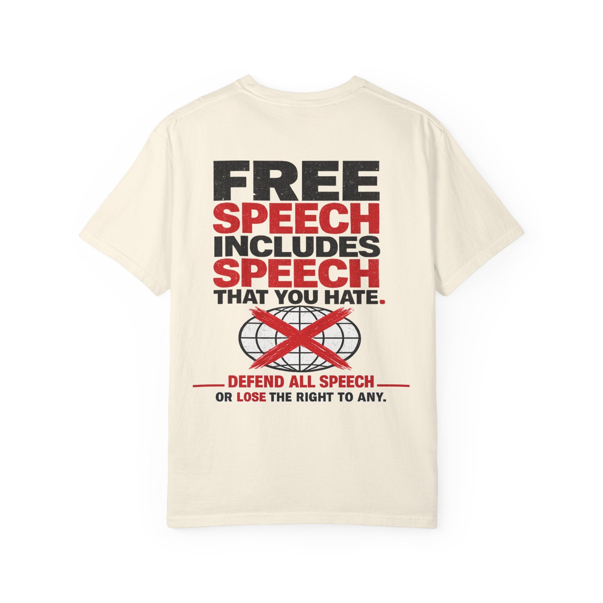 T-Shirt — "Free Speech Includes Speech That You Hate"
