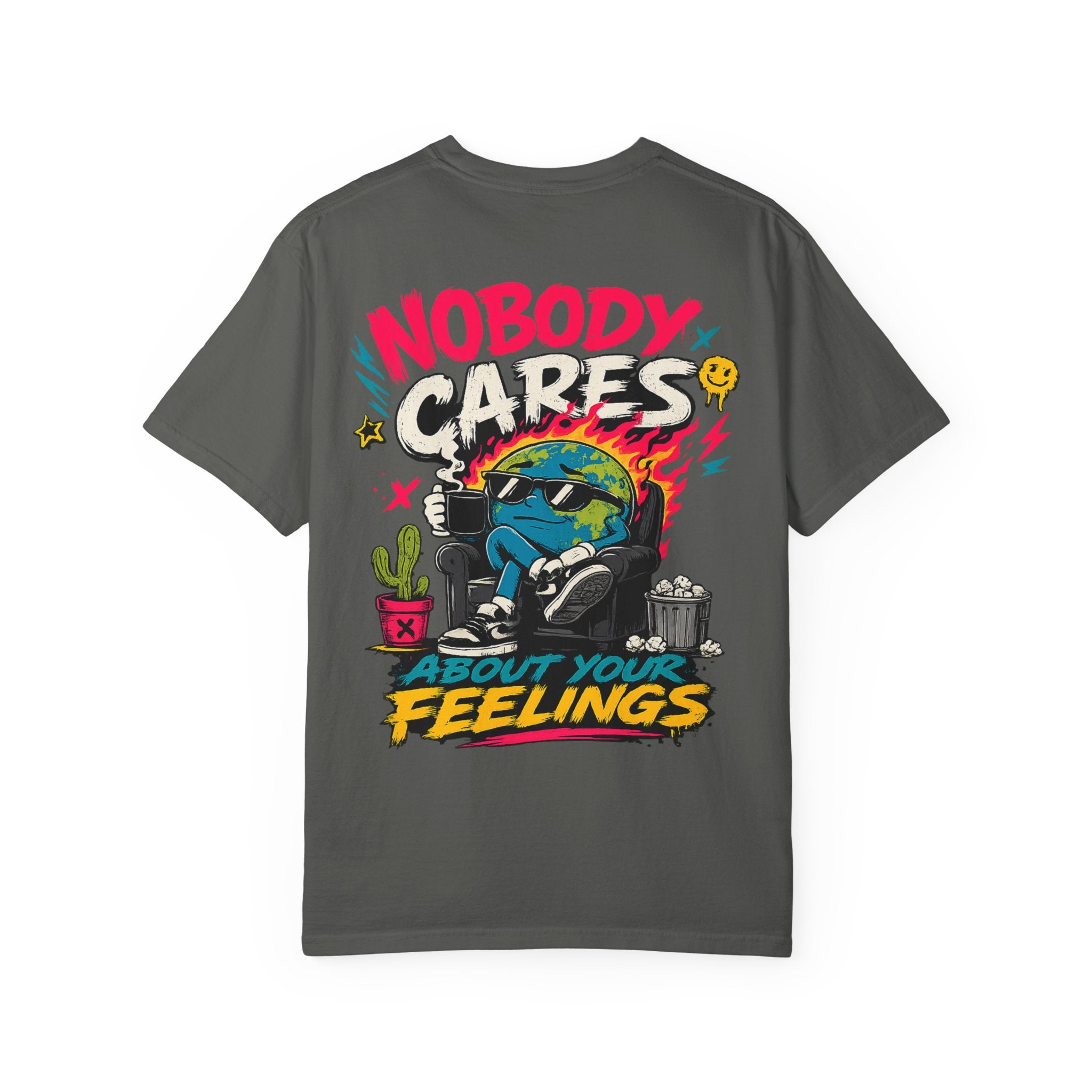 T-Shirt — "Nobody Cares About Your Feelings"
