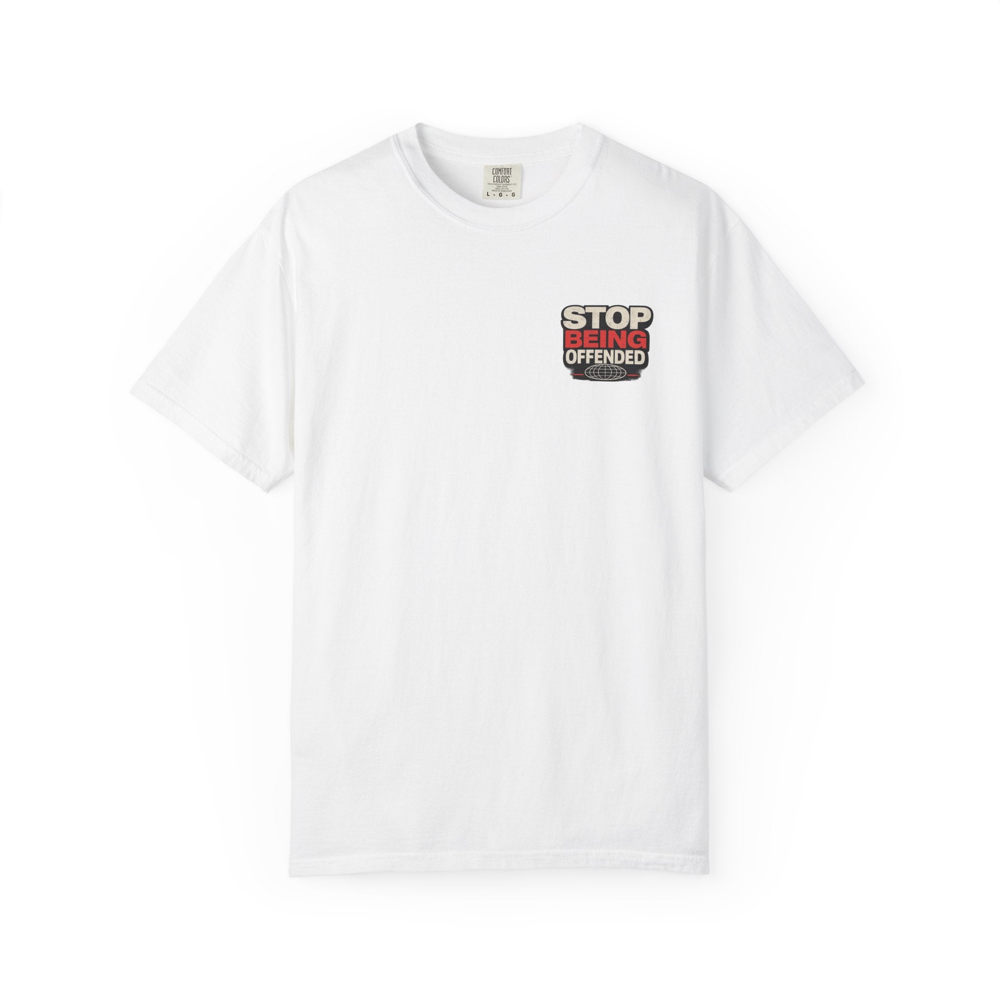 T-Shirt — "Stop Getting Offended"