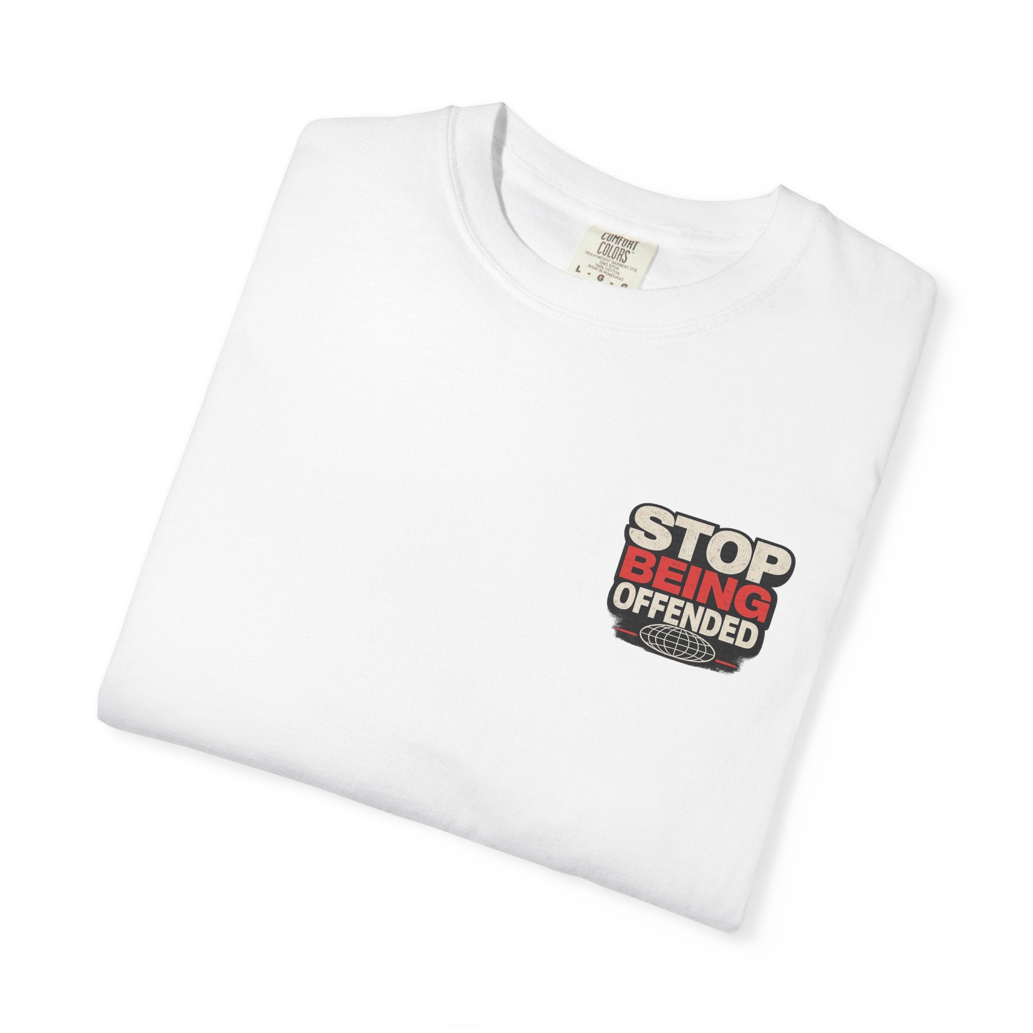 T-Shirt — "Stop Getting Offended"