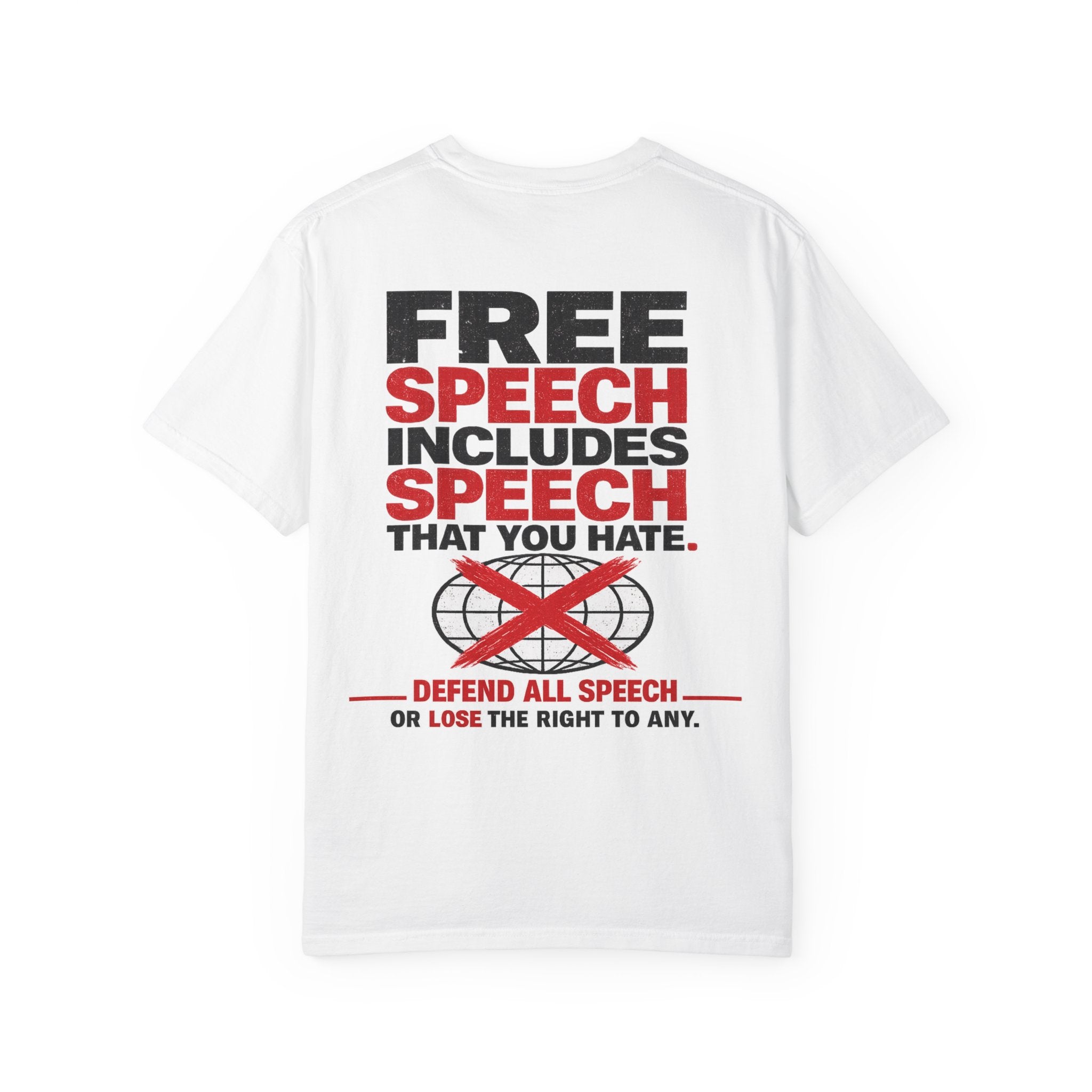 T-Shirt — "Free Speech Includes Speech That You Hate"