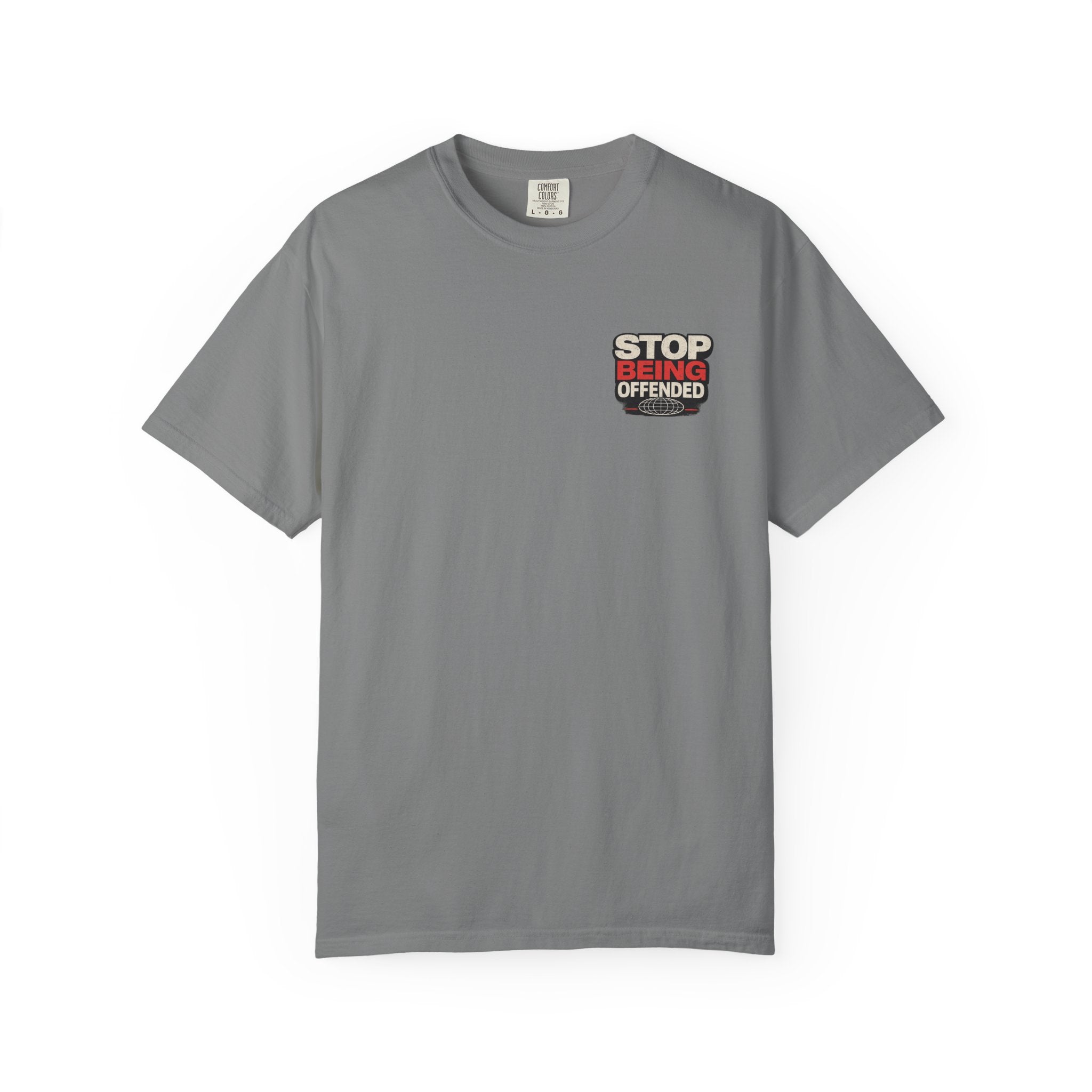 T-Shirt — "Stop Getting Offended"